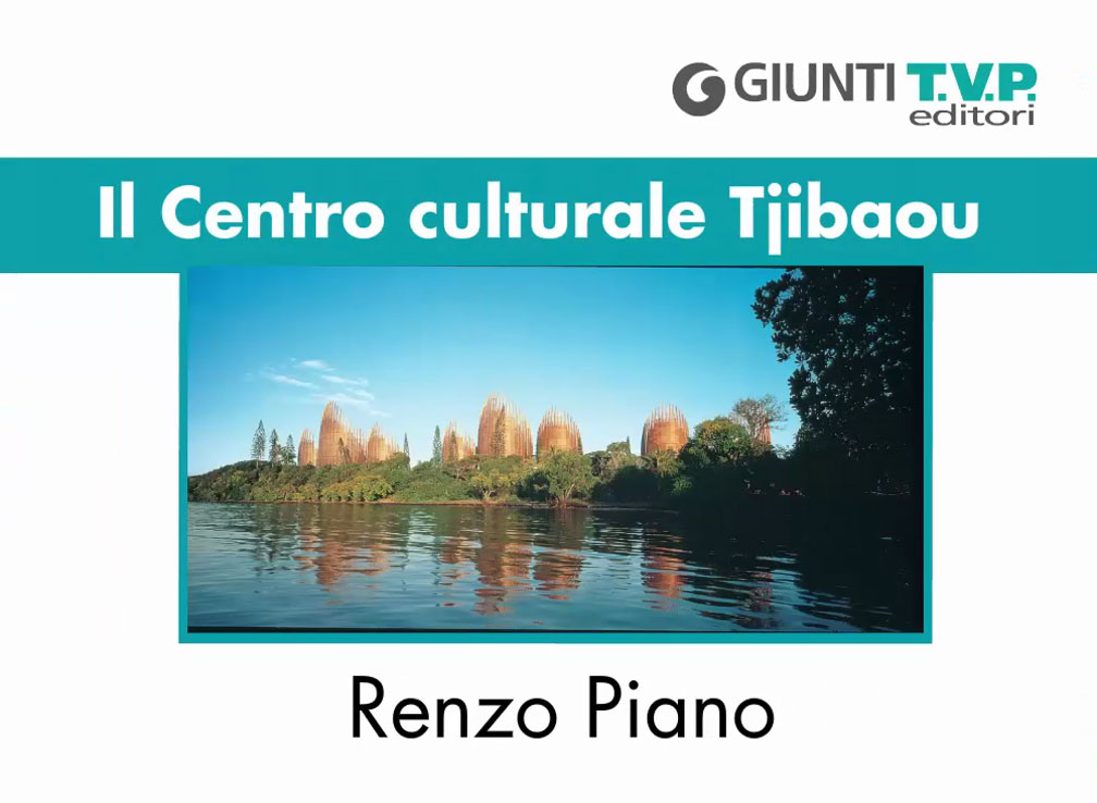 Il Centro culturale Tjibaou (Renzo Piano)