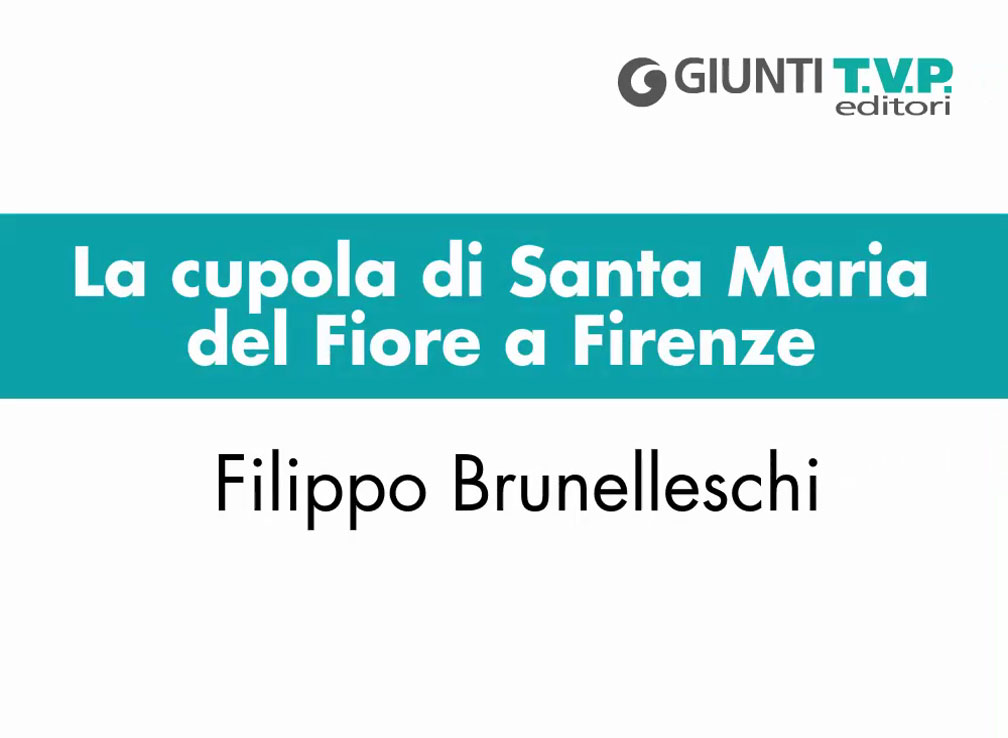 La cupola di Santa Maria del Fiore a Firenze (Filippo Brunelleschi)