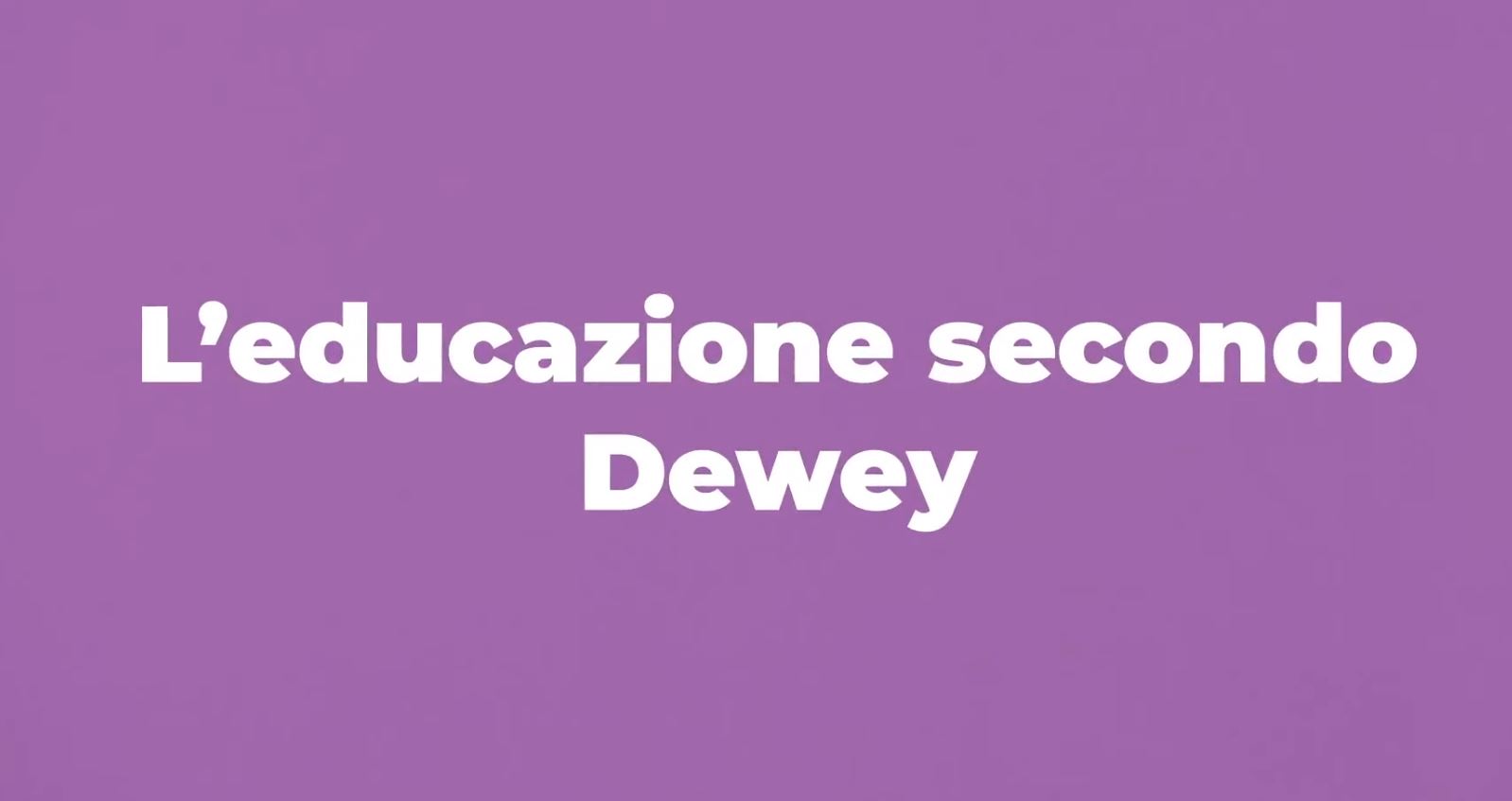 L’educazione secondo Dewey