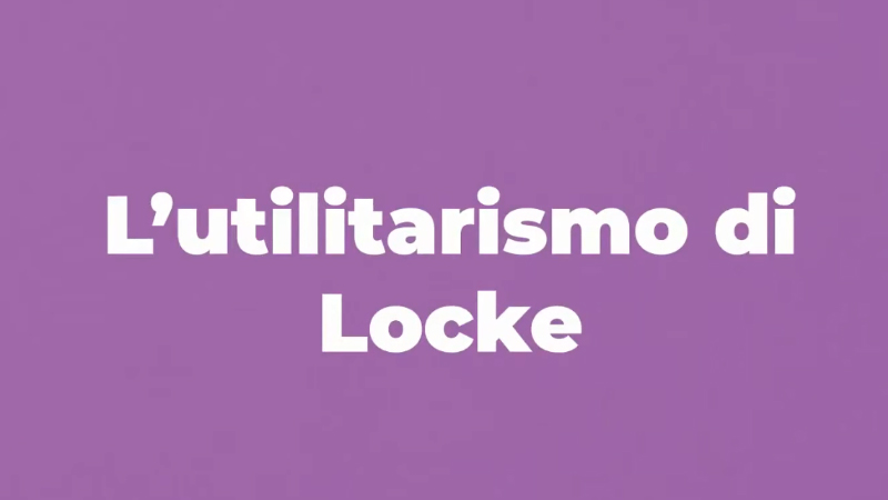 L’utilitarismo di Locke