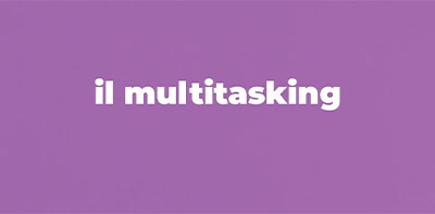 Il multitasking
