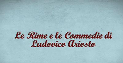 Le Rime e le commedie di Ludovico Ariosto