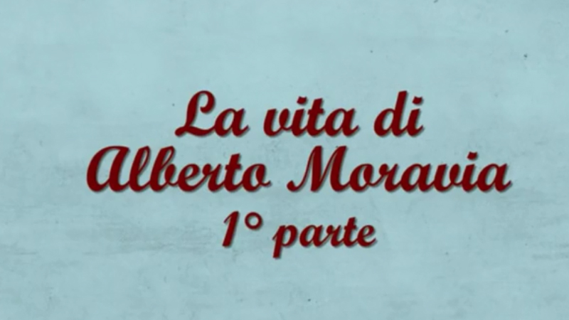 La vita di Alberto Moravia - prima parte